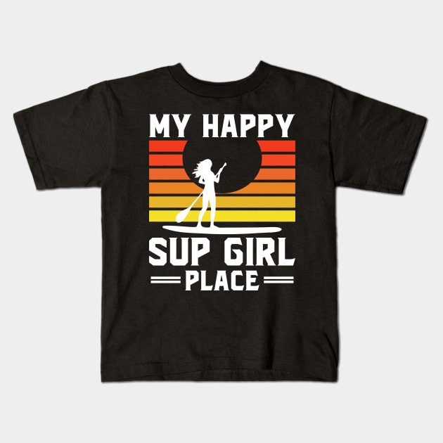 My happy sup girl place Kids T-Shirt by SimonL